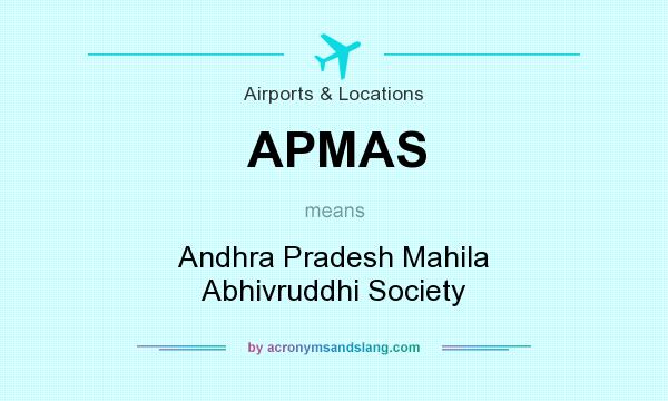 What does APMAS mean? It stands for Andhra Pradesh Mahila Abhivruddhi Society
