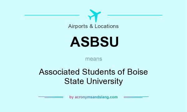 What does ASBSU mean? It stands for Associated Students of Boise State University