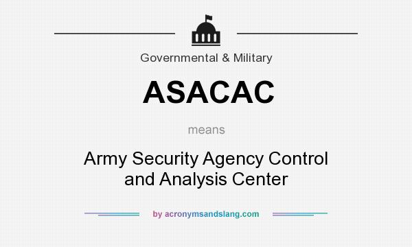 What does ASACAC mean? It stands for Army Security Agency Control and Analysis Center
