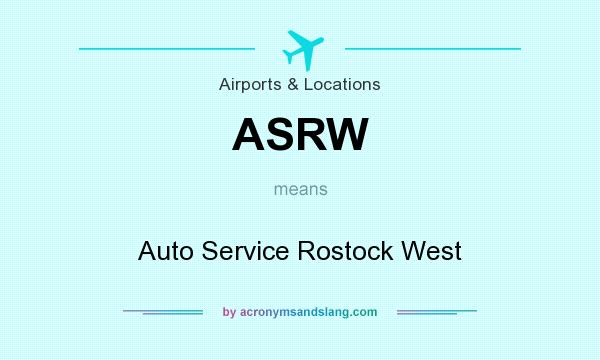 What does ASRW mean? It stands for Auto Service Rostock West