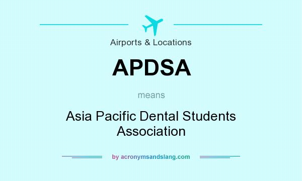 What does APDSA mean? It stands for Asia Pacific Dental Students Association