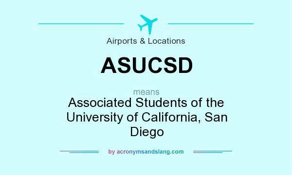 What does ASUCSD mean? It stands for Associated Students of the University of California, San Diego