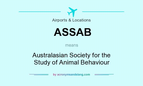 What does ASSAB mean? It stands for Australasian Society for the Study of Animal Behaviour
