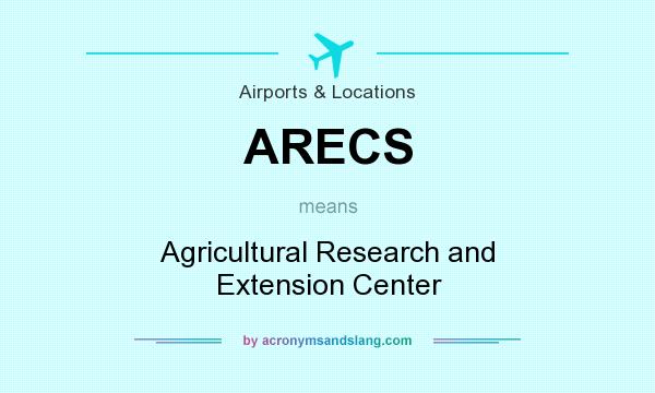 What does ARECS mean? It stands for Agricultural Research and Extension Center