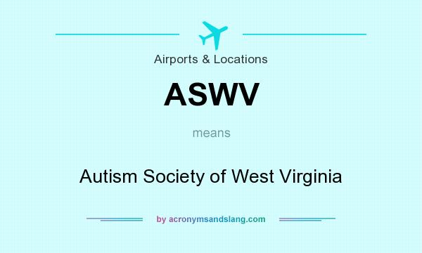 What does ASWV mean? It stands for Autism Society of West Virginia