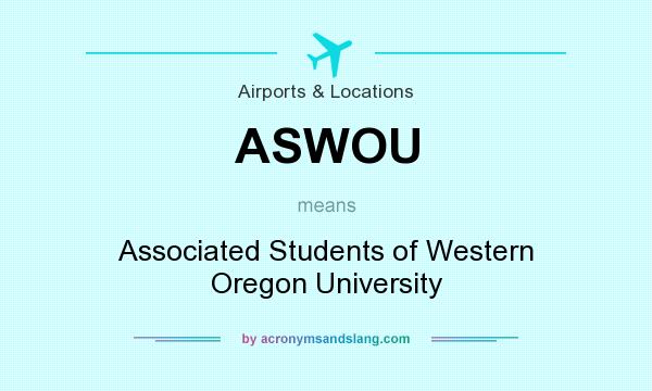 What does ASWOU mean? It stands for Associated Students of Western Oregon University