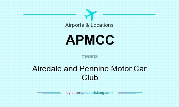 What does APMCC mean? It stands for Airedale and Pennine Motor Car Club