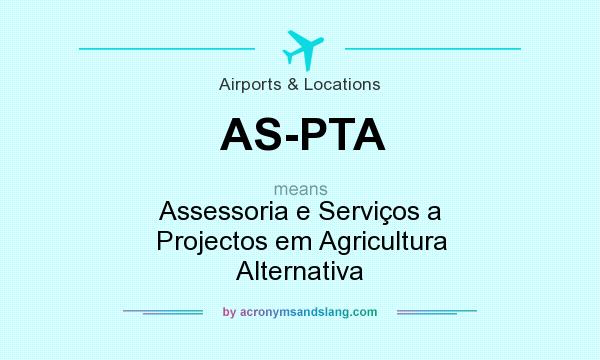 What does AS-PTA mean? It stands for Assessoria e Serviços a Projectos em Agricultura Alternativa