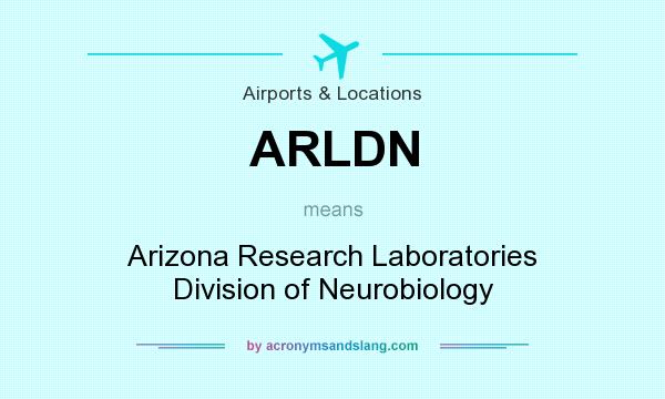 What does ARLDN mean? It stands for Arizona Research Laboratories Division of Neurobiology