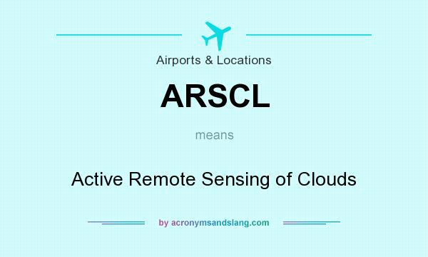 What does ARSCL mean? It stands for Active Remote Sensing of Clouds