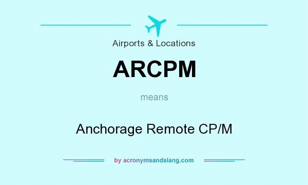 What does ARCPM mean? It stands for Anchorage Remote CP/M