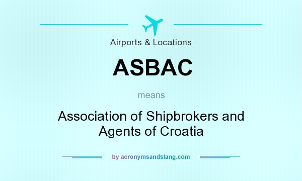 What does ASBAC mean? It stands for Association of Shipbrokers and Agents of Croatia