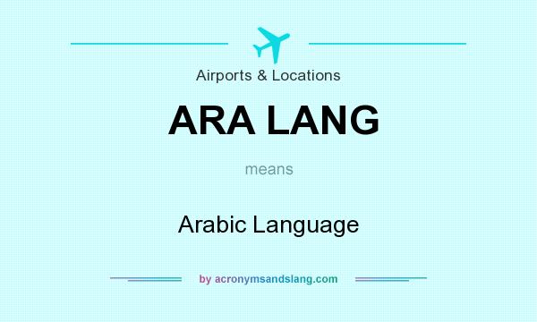 What does ARA LANG mean? It stands for Arabic Language