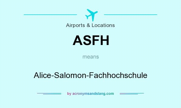 What does ASFH mean? It stands for Alice-Salomon-Fachhochschule