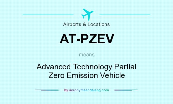 What does AT-PZEV mean? It stands for Advanced Technology Partial Zero Emission Vehicle