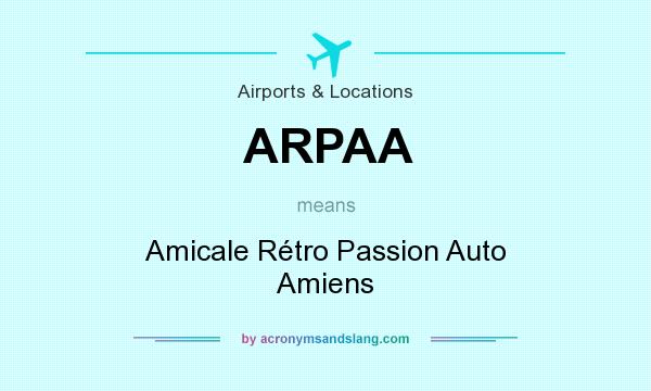What does ARPAA mean? It stands for Amicale Rétro Passion Auto Amiens