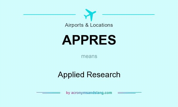What does APPRES mean? It stands for Applied Research