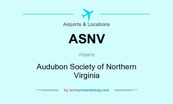 What does ASNV mean? It stands for Audubon Society of Northern Virginia