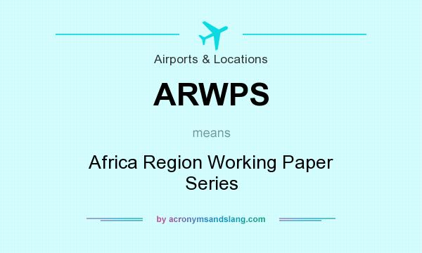 What does ARWPS mean? It stands for Africa Region Working Paper Series