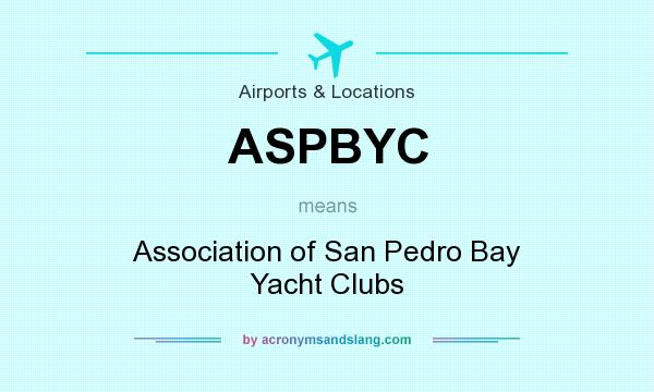 What does ASPBYC mean? It stands for Association of San Pedro Bay Yacht Clubs