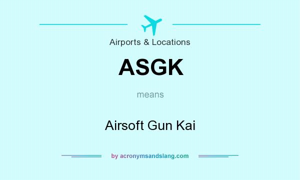 What does ASGK mean? It stands for Airsoft Gun Kai