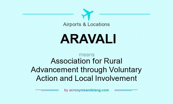What does ARAVALI mean? It stands for Association for Rural Advancement through Voluntary Action and Local Involvement