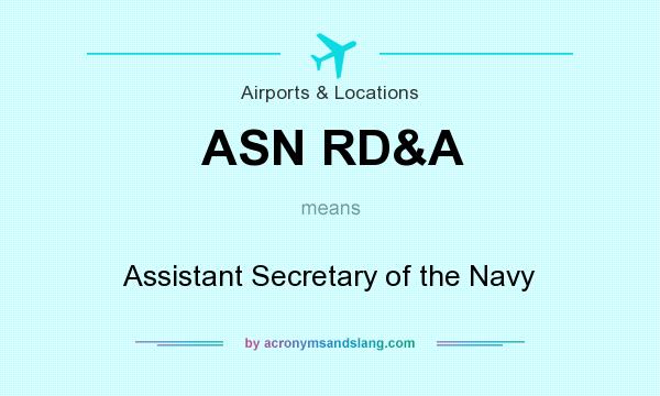 What does ASN RD&A mean? It stands for Assistant Secretary of the Navy