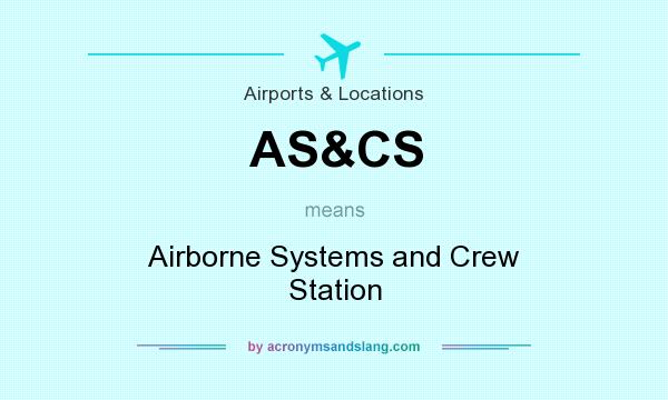 What does AS&CS mean? It stands for Airborne Systems and Crew Station