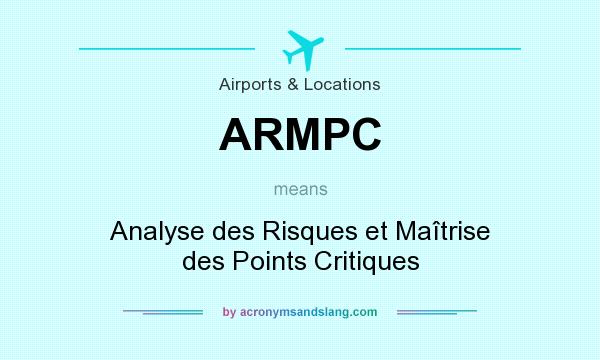 What does ARMPC mean? It stands for Analyse des Risques et Maîtrise des Points Critiques
