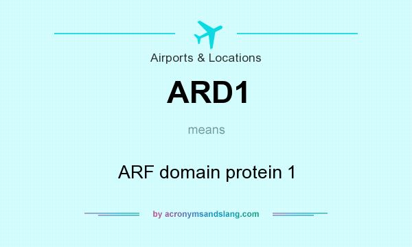What does ARD1 mean? It stands for ARF domain protein 1