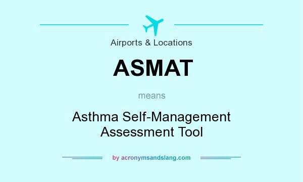 What does ASMAT mean? It stands for Asthma Self-Management Assessment Tool