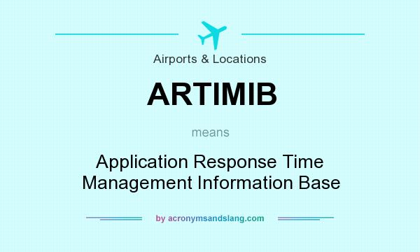 What does ARTIMIB mean? It stands for Application Response Time Management Information Base
