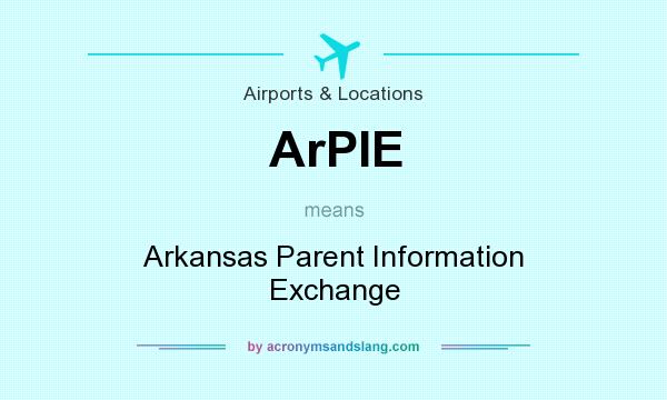 What does ArPIE mean? It stands for Arkansas Parent Information Exchange