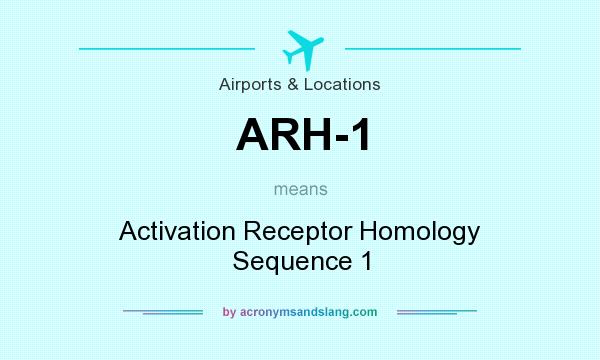 What does ARH-1 mean? It stands for Activation Receptor Homology Sequence 1