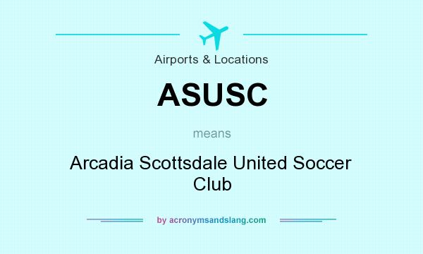 What does ASUSC mean? It stands for Arcadia Scottsdale United Soccer Club