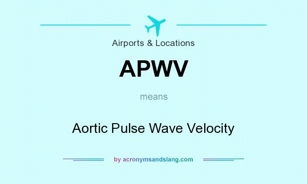 What does APWV mean? It stands for Aortic Pulse Wave Velocity