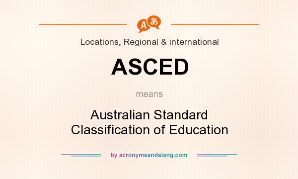 What does ASCED mean? It stands for Australian Standard Classification of Education