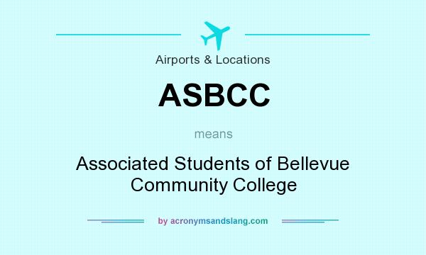 What does ASBCC mean? It stands for Associated Students of Bellevue Community College