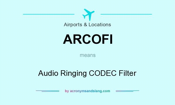 What does ARCOFI mean? It stands for Audio Ringing CODEC Filter