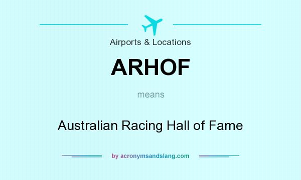 What does ARHOF mean? It stands for Australian Racing Hall of Fame