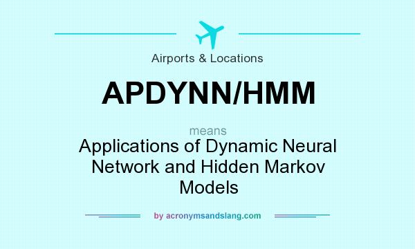 What does APDYNN/HMM mean? It stands for Applications of Dynamic Neural Network and Hidden Markov Models