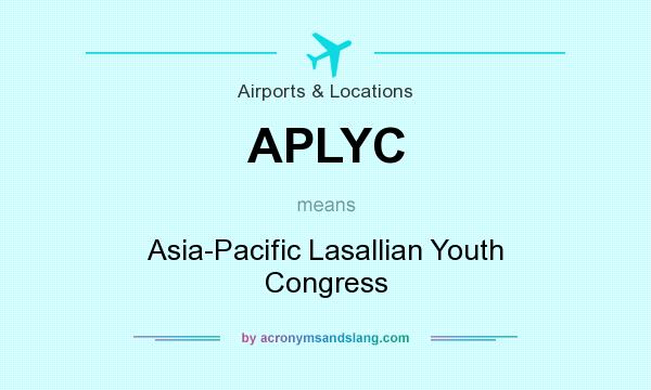 What does APLYC mean? It stands for Asia-Pacific Lasallian Youth Congress