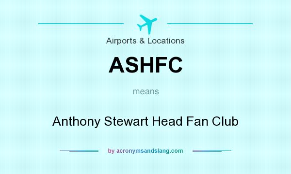 What does ASHFC mean? It stands for Anthony Stewart Head Fan Club