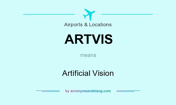 What does ARTVIS mean? It stands for Artificial Vision