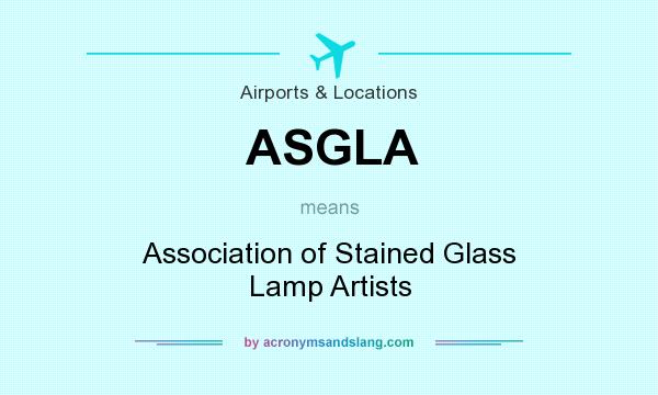 What does ASGLA mean? It stands for Association of Stained Glass Lamp Artists
