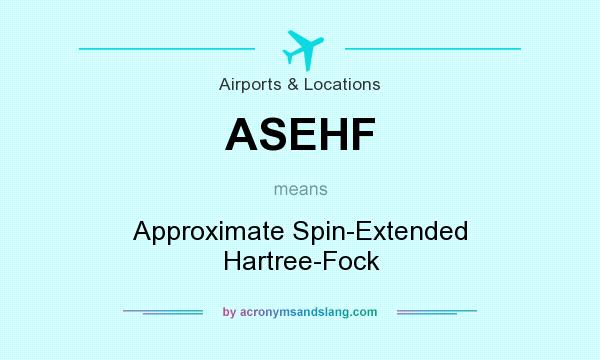 What does ASEHF mean? It stands for Approximate Spin-Extended Hartree-Fock