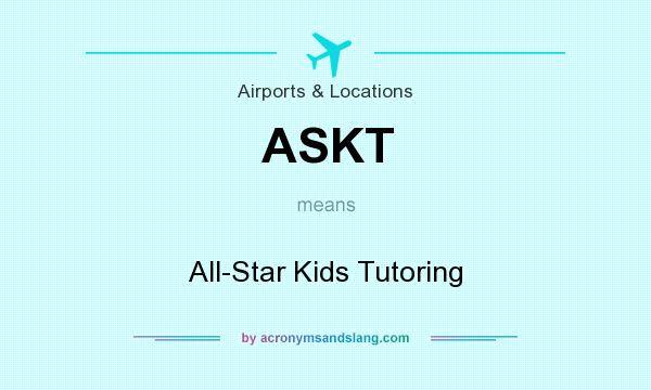 What does ASKT mean? It stands for All-Star Kids Tutoring