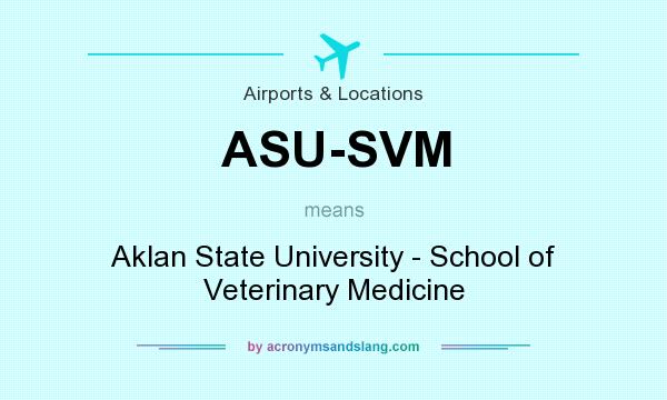 What does ASU-SVM mean? It stands for Aklan State University - School of Veterinary Medicine