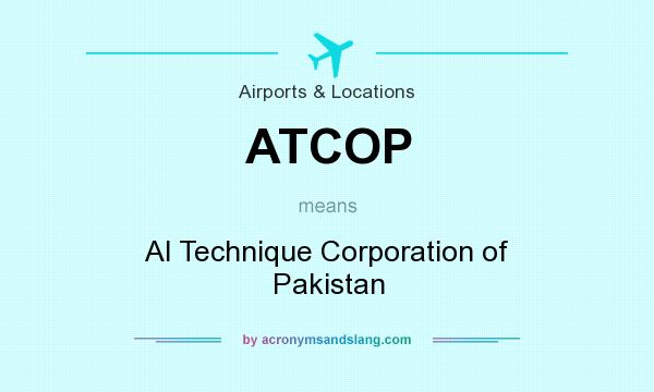 What does ATCOP mean? It stands for Al Technique Corporation of Pakistan
