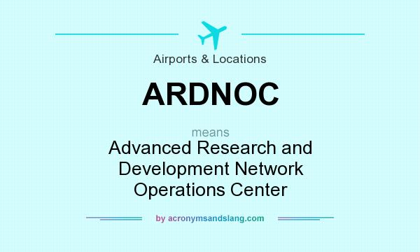 What does ARDNOC mean? It stands for Advanced Research and Development Network Operations Center